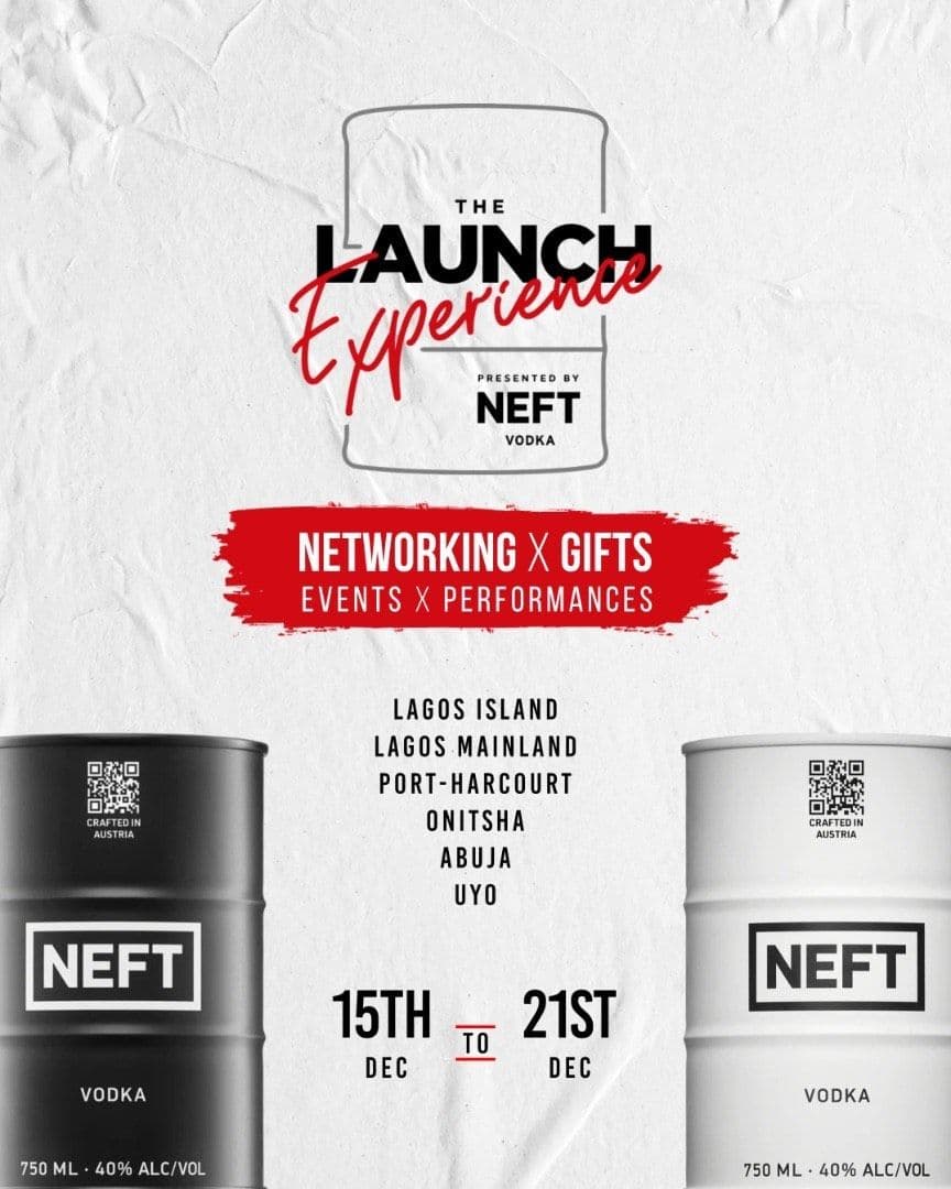 Neft Vodka Launch Experience is Set to Bring the ‘Thrill’ to 5 Cities Across Nigeria